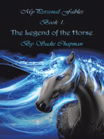 My Personal Fables: (Book 1: the Legend of the Horse)