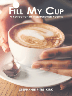 Fill My Cup: A Collection of Inspirational Poems