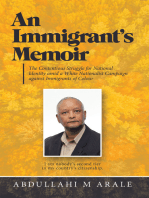 An Immigrant’s Memoir: The Contentious Struggle for National Identity Amid a White Nationalist Campaign Against Immigrants of Colour