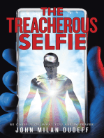 The Treacherous Selfie: Be Careful of What You Ask in Prayer