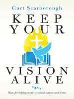 Keep Your Vision Alive: Plans for Helping Ministry Schools Survive and Thrive