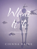 What It Is: A Collection of Poems
