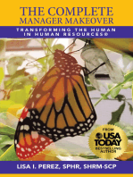 The Complete Manager Makeover: Transforming the Human in Human Resources®