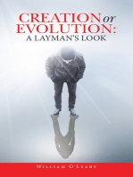Creation or Evolution: a Layman’s Look