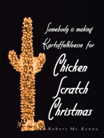 Somebody Is Making Kartoffelkloesse for Chicken Scratch Christmas