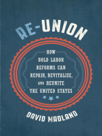 Re-Union: How Bold Labor Reforms Can Repair, Revitalize, and Reunite the United States