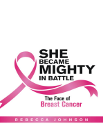 She Became Mighty in Battle: The Face of Breast Cancer
