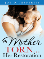 A Mother Torn...Her Restoration