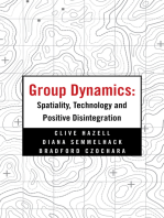 Group Dynamics: Spatiality, Technology and Positive Disintegration