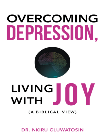 Overcoming Depression, Living with Joy: (A Biblical View)