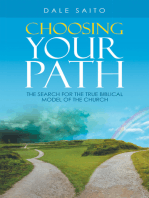 Choosing Your Path: The Search for the True Biblical Model of the Church