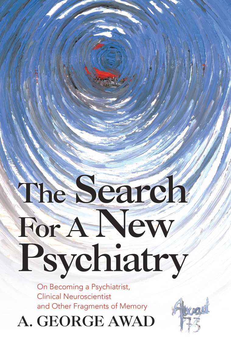 The Search for a New Psychiatry by A. George Awad (Ebook) - Read free ...