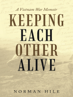 Keeping Each Other Alive: A Vietnam War Memoir