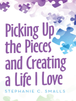 Picking up the Pieces and Creating a Life I Love