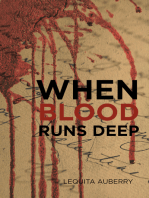 When Blood Runs Deep