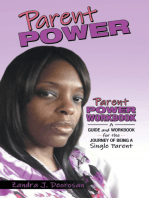 Parent Power: Parent Power Workbook - a Guide and Workbook for the Journey of Being a Single Parent