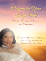 Prayers for Your Daily Walk: Healing, Blessing, Deliverance and Restoration