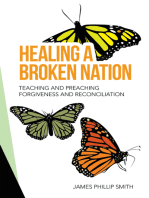Healing a Broken Nation: Teaching and Preaching Forgiveness and Reconciliation