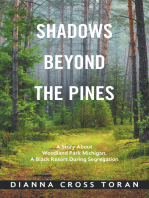 Shadows Beyond the Pines: A Story About Woodland Park Michigan, a Black Resort During Segregation