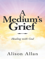 A Medium's Grief: Healing with God