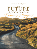 The Future According to Danny Higgins
