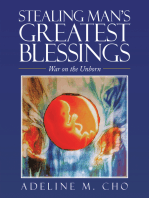 Stealing Man’s Greatest Blessings: War on the Unborn
