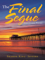 The Final Segue: And Other Poems