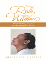 I Am Ruth, Without a Naomi: Designed to Bring Help and Healing to Daughters-In-Law