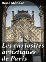 Les curiosités artistiques de Paris: Guide du promeneur dans les musées, les collections et les édifices