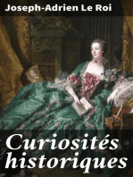 Curiosités historiques: Louis XIII, Louis XIV, Louis XV, Mme de Maintenon, Mme de Pompadour, Mme du Barry…