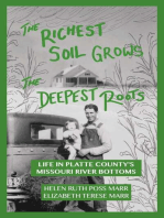 The Richest Soil Grows the Deepest Roots: Life in Platte County’s Missouri River Bottoms