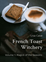 French Toast Witchery: Volume 1: Magick of the Seasons