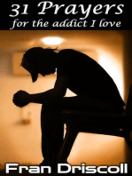 31 Prayers for the Addict I Love: 31 Prayers, #1