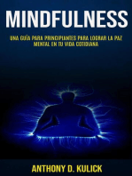 Mindfulness: Una Guía para Principiantes para Lograr la Paz Mental en Tu Vida Cotidiana