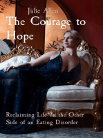 The Courage to Hope: Reclaiming Life on the Other Side of an Eating Disorder
