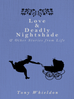 Love & Deadly Nightshade: And Other Stories from Life