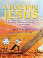 Chasing Jesus: An unflinchingly honest journey to a surprising potential for peace of soul