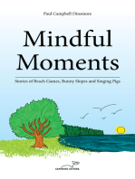 Mindful Moments: Stories of Beach Games, Bunny Slopes and Singing Pigs
