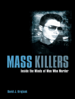 Mass Killers: Inside the Minds of Men Who Murder