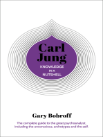 Knowledge in a Nutshell: Carl Jung: The complete guide to the great psychoanalyst, including the unconscious, archetypes and the self