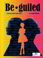 Be•guiled: A Love Story With A Twist Of Life