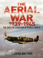 The Aerial War: 1939–45: The Role of Aviation in World War II