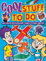 Cool Stuff to Do!: Jam-Packed With Brilliant Things To Make And Do