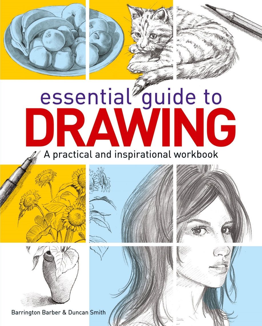 Essential Guide to Drawing by Barrington Barber, Duncan Smith (Ebook ...