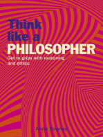 Think Like a Philosopher: Get to Grips with Reasoning and Ethics