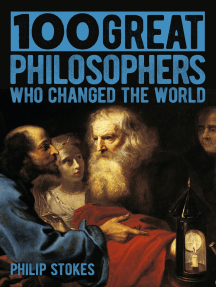 100 Great Philosophers Who Changed the World by Philip
