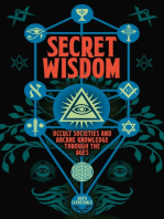 Secret Wisdom: Occult Societies and Arcane Knowledge through the Ages