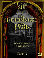 Die Geheimnisse von Paris. Band IV: Historischer Roman in sechs Bänden