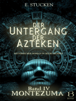 Der Untergang der Azteken. Band IV: Montezuma