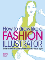 How to Draw Like a Fashion Illustrator: Skills and techniques to develop your visual style